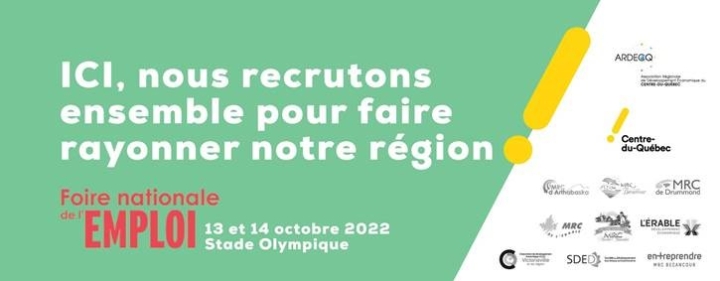 À la recherche de personnel? Joignez-vous à l'espace Centre-du-Québec lors de la Foire nationale de l'emploi 2022 en notre compagnie!